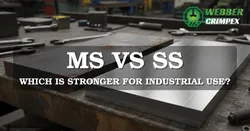 Mild Steel and Stainless Steel plates placed side by side in a factory for strength comparison