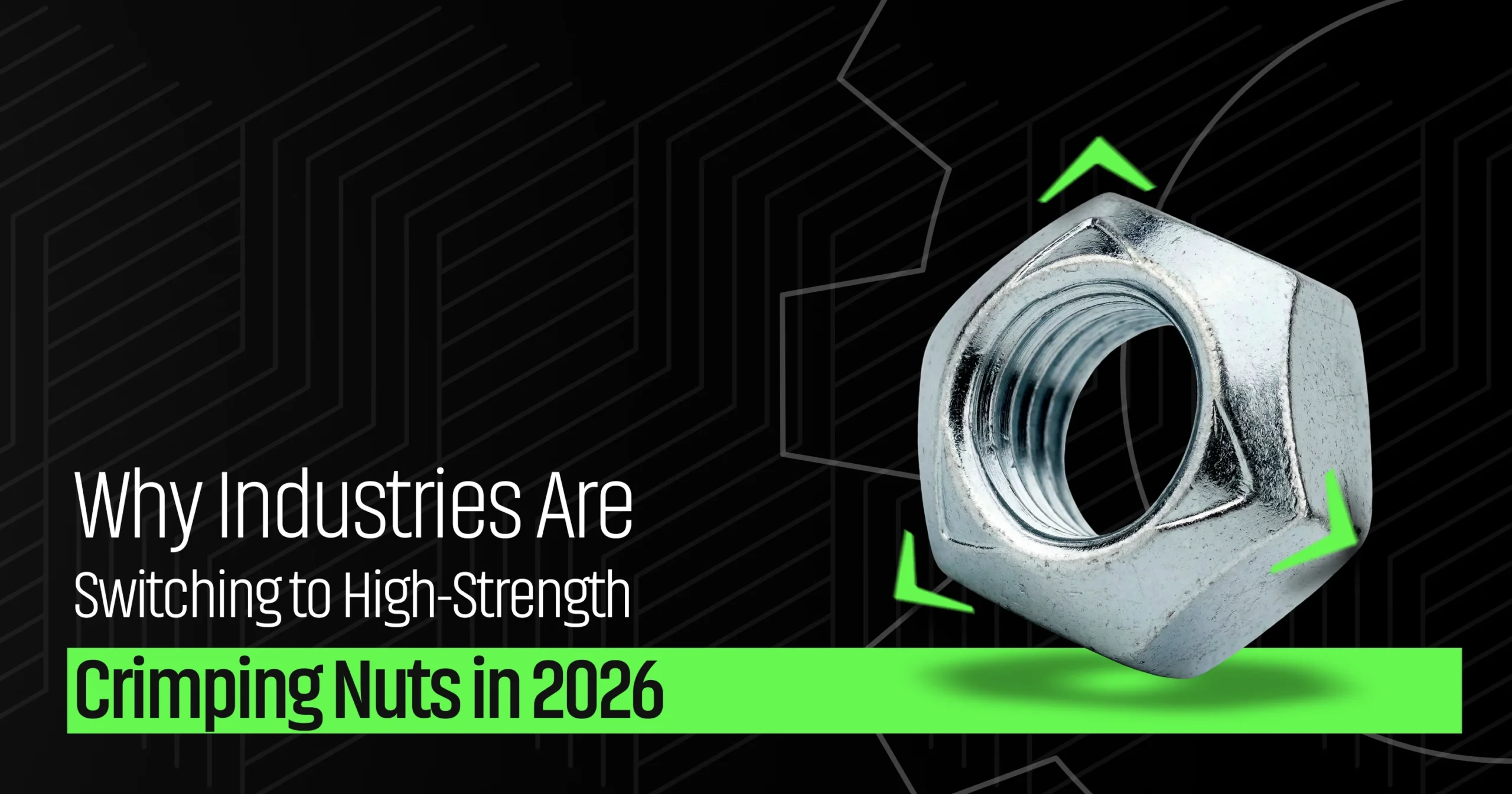 Why Industries Are Switching to High-Strength Crimping Nuts in 2026